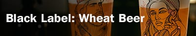 Black Label Wheat Beer